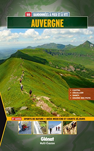 Beispielbild fr Auvergne: 100 balades et randonnes  pied et  VTT zum Verkauf von Ammareal