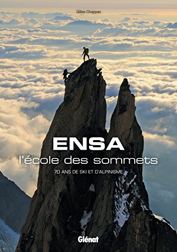 9782344008096: ENSA, l'cole des sommets: 70 ans de ski et d'alpinisme