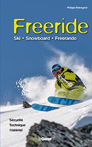 Stock image for Freeride: Ski, snowboard, freerando for sale by Gallix