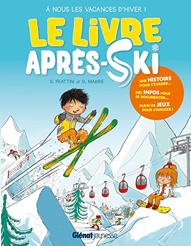 Beispielbild fr Le livre aprs-ski : A nous les vacances d'hiver ! zum Verkauf von medimops