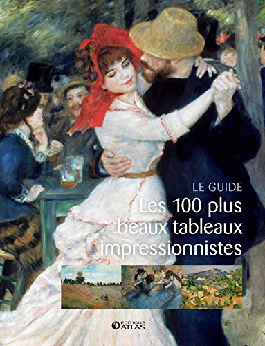 Beispielbild fr Les 100 plus beaux tableaux impressionnistes zum Verkauf von WorldofBooks