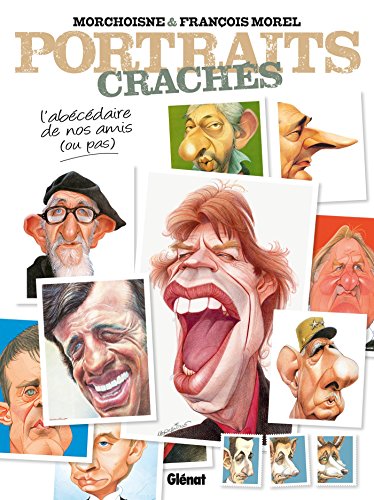 Stock image for Portraits crachs: L'Abcdaire de nos amis (ou pas) for sale by Ammareal
