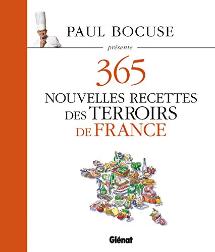 Beispielbild fr Paul Bocuse prsente 365 nouvelles recettes des terroirs de France: Tome 3 zum Verkauf von GF Books, Inc.