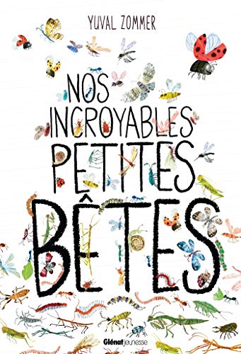 Stock image for Nos incroyables petites btes for sale by medimops