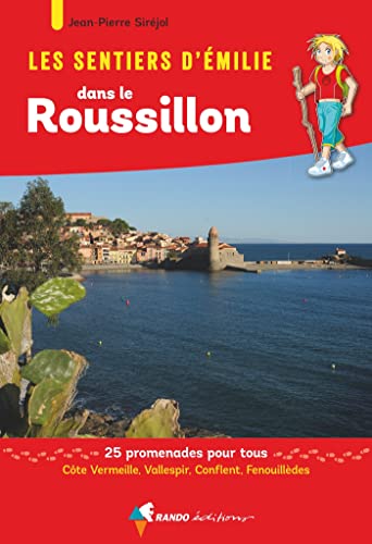9782344013953: milie Roussillon: 25 promenades pour, Cte Vermeille, Vallespir, Conflent, Fenouilldes (SENTIERS D'EMILIE)