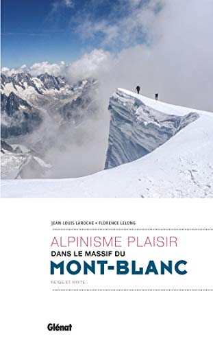 Beispielbild fr Alpinisme plaisir dans le massif du Mont-Blanc zum Verkauf von Gallix