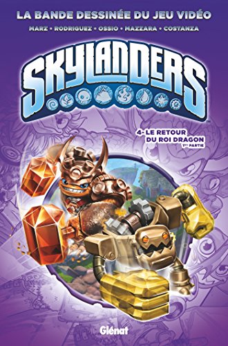 Beispielbild fr Skylanders - Tome 04 : Le retour du Roi Dragon (1re partie) zum Verkauf von medimops