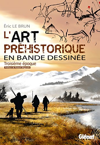 Beispielbild fr L'art prhistorique en BD - Tome 03 zum Verkauf von medimops