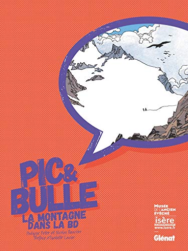 Beispielbild fr Pic & bulle: La montagne dans la BD zum Verkauf von Ammareal