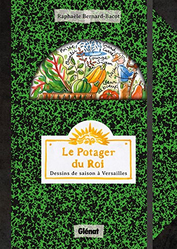 Beispielbild fr Le Potager Du Roi : Dessins De Saison  Versailles zum Verkauf von RECYCLIVRE