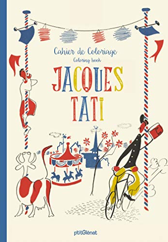 Stock image for Jacques Tati : Cahier De Coloriage. Jacques Tati : Coloring Book for sale by RECYCLIVRE