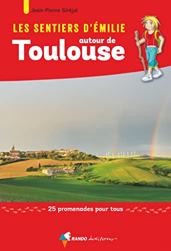 Beispielbild fr Les Sentiers D'emilie Autour De Toulouse : 25 Promenades Pour Tous zum Verkauf von RECYCLIVRE