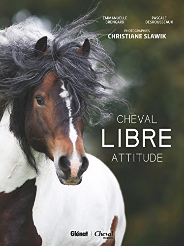 Beispielbild fr cheval libre attitude zum Verkauf von Chapitre.com : livres et presse ancienne