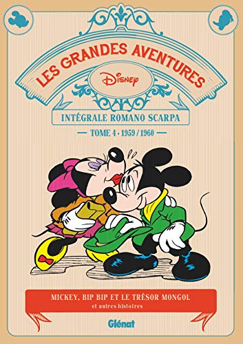 les grandes aventures de Romano Scarpa : Intégrale vol.4 : 1959/1960, Mickey, Bip Bip et le trésor mongol et autres histoires - Scarpa, Romano