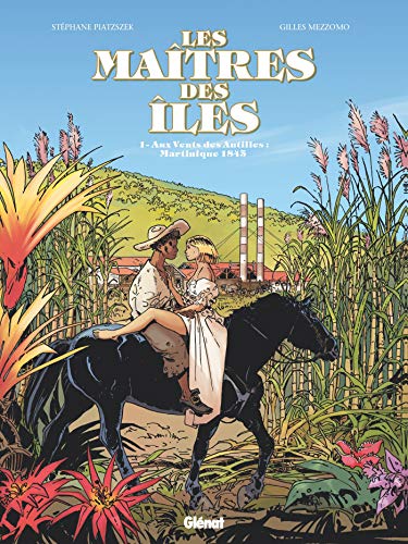 Beispielbild fr Les Matres des Iles - Tome 01: Aux vents des Antilles : Martinique 1846 zum Verkauf von Ammareal