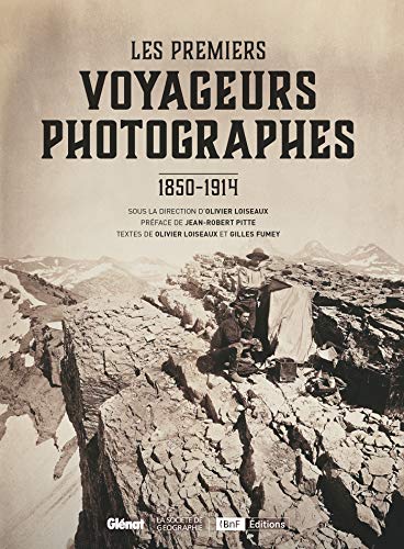 Beispielbild fr Les Premiers voyageurs photographes: 1850-1914 zum Verkauf von medimops