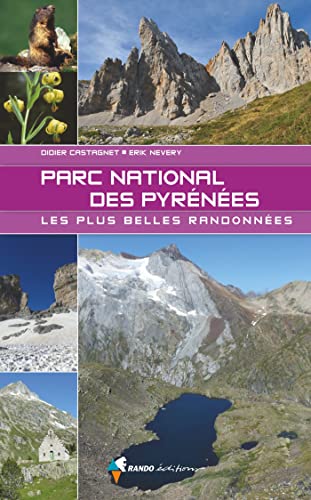 Stock image for Dans le parc national des Pyrnes: Les plus belles randonnes (French Edition) for sale by Gallix
