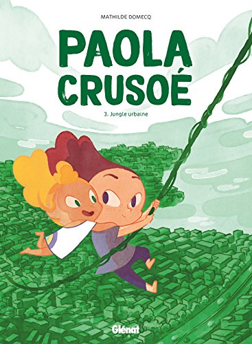 Beispielbild fr Paola Crusoe 3: Jungle urbaine zum Verkauf von Buchpark