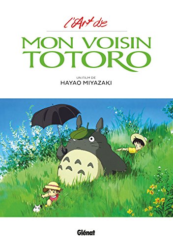 L'Art de Mon voisin Totoro - Studio Ghibli - Miyazaki, Hayao