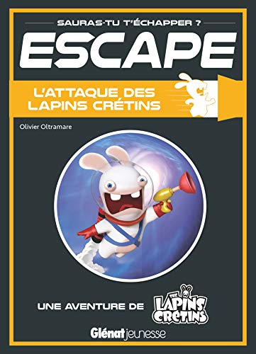 Beispielbild fr Escape ! L'attaque des Lapins Crtins: Une aventure des Lapins Crtins zum Verkauf von Ammareal