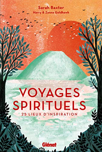 Beispielbild fr Voyages spirituels: 25 lieux d'inspiration zum Verkauf von medimops