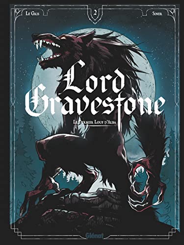 Imagen de archivo de Lord Gravestone Tome 2 : les hauts-loups d'Alba a la venta por Chapitre.com : livres et presse ancienne