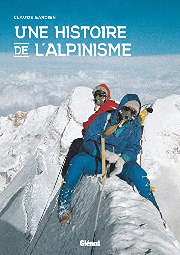 Beispielbild fr Une histoire de l'alpinisme zum Verkauf von medimops