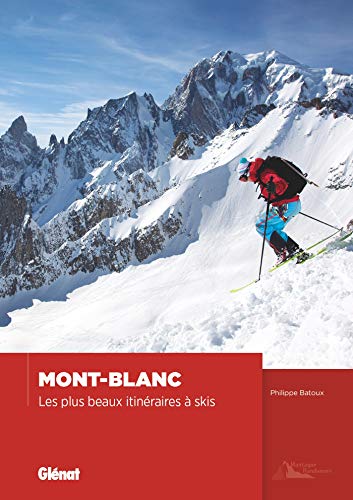 Beispielbild fr Mont-Blanc - Les plus beaux itinraires  skis zum Verkauf von Gallix