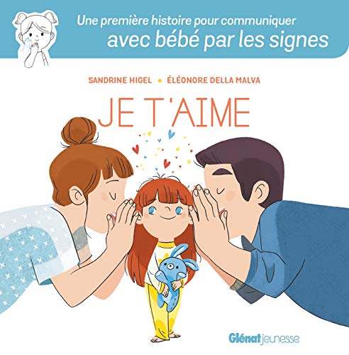 Je T Aime Mes Premiers Mots D Amour En Langue Des Signes Langue Des Signes Pour Bebe Je T Aime French Edition Abebooks Higel Sandrine Je T Aime Mes Premiers Mots D Amour En Langue Des Signes Langue Des Signes Pour Bebe Je T Aime French Edition Abebooks Higel Sandrine