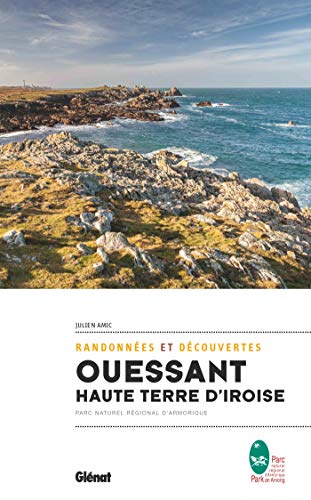 Beispielbild fr Ouessant, haute terre d'Iroise: Randonnes et dcouvertes zum Verkauf von Gallix