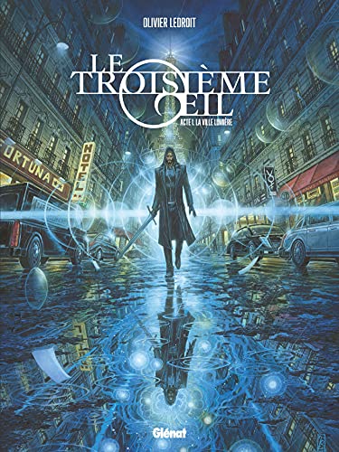 Beispielbild fr Le Troisime OEil - Tome 01: Acte 1 - La Ville lumire zum Verkauf von medimops