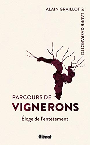 9782344043165: Parcours de vignerons: Eloge de l'enttement