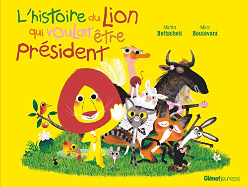 Stock image for L'histoire du lion qui voulait tre prsident for sale by medimops