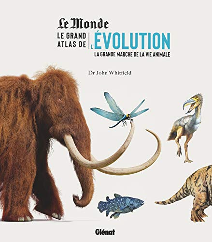 Beispielbild fr Le grand atlas de l' volution animale: La grande marche de la vie animale (R f rence) (French Edition) zum Verkauf von Books From California