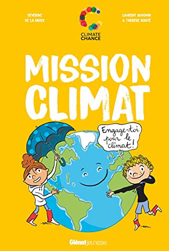 Beispielbild fr Mission Climat: Engage-toi pour le climat zum Verkauf von Librairie Th  la page