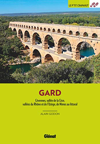 Beispielbild fr Dans le Gard (3e ed): Cvennes, valle de la Cze, valles du Rhne et de l'Uzge, de Nmes au littoral zum Verkauf von Librairie Th  la page