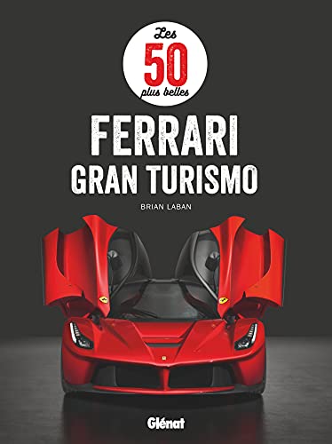 Beispielbild fr Les 50 plus belles Ferrari Gran Turismo zum Verkauf von Buchpark