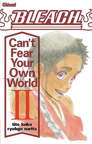 Stock image for Bleach : can't fear your own world Tome 2 for sale by Chapitre.com : livres et presse ancienne