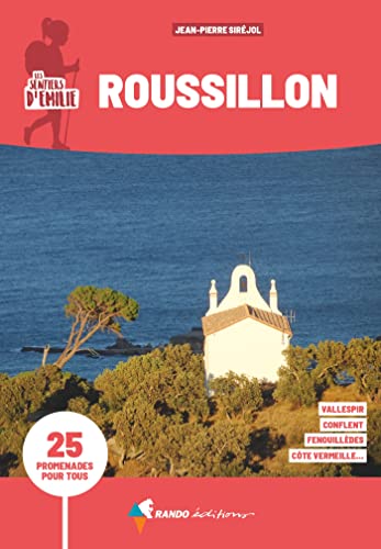 Beispielbild fr Sentiers d'Emilie Roussillon (3e ed): 25 promenades pour tous zum Verkauf von medimops