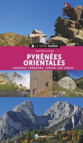 Beispielbild fr Le Guide Rando Pyrnes Orientales: Canigou, Cerdagne, Capcir, Vallespir, Conflent, Cap Creus zum Verkauf von medimops