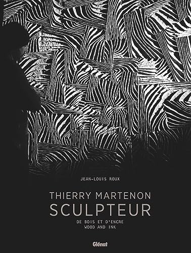 Beispielbild fr Thierry Martenon, sculpteur: De bois et d'encre zum Verkauf von Gallix