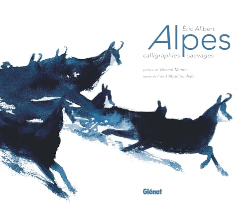 Beispielbild fr Alpes - Calligraphies sauvages zum Verkauf von medimops
