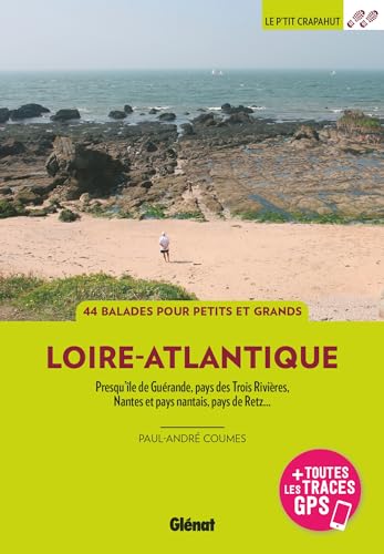 Stock image for Loire-Atlantique (3e ed): Presqu'le de Gurande, pays des Trois Rivires, Nantes et pays nantais, pays de Retz for sale by Gallix