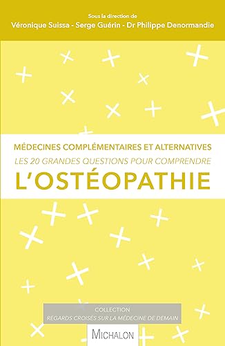 Stock image for Les 20 grandes questions pour comprendre l'ostéopathie [FRENCH LANGUAGE - Soft Cover ] for sale by booksXpress