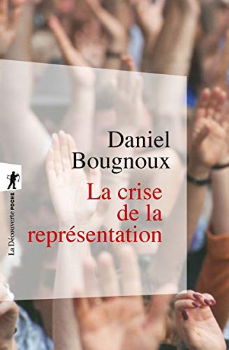 Stock image for La crise de la reprsentation Bougnoux, Daniel for sale by BIBLIO-NET