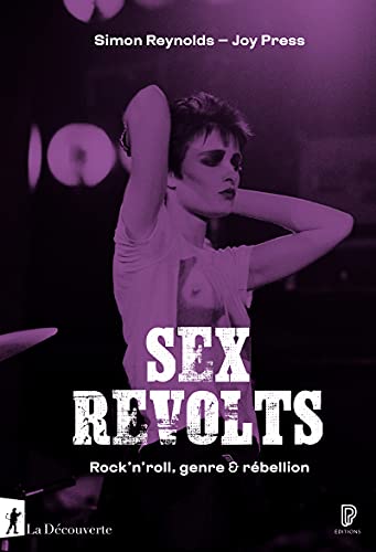 Beispielbild fr Sex Revolts - Rock'n'roll, genre & rbellion zum Verkauf von Gallix