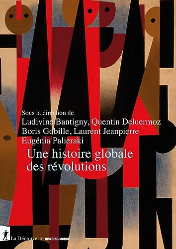 Stock image for Une histoire globale des rvolutions for sale by Chapitre.com : livres et presse ancienne