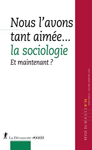 Stock image for Nous l'avons tant aime. la sociologie. Et maintenant ? for sale by medimops