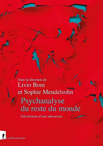 Beispielbild fr Psychanalyse du reste du monde: Géo-histoire d'une subversion [FRENCH LANGUAGE - Soft Cover ] zum Verkauf von booksXpress