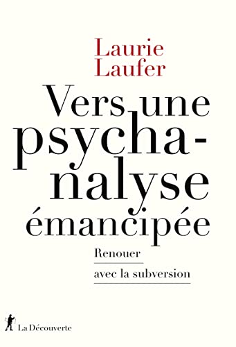 Stock image for Vers une psychanalyse mancipe - Renouer avec la subversion for sale by Big River Books